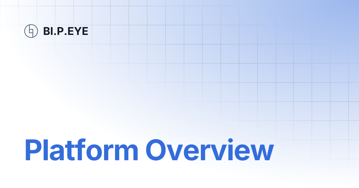 Platform overview bi p eye